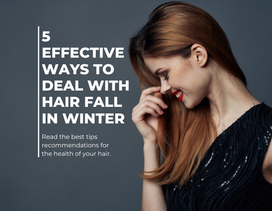 5 Effective Ways to Deal with Hair Fall in Winter